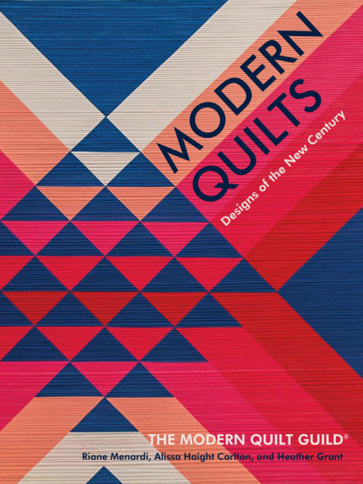 Modern Quilts: Designs of the New Century book by the Modern Quilt Guild