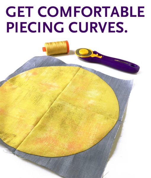Get Comfortable Piecing Curves! A live online workshop by Whole Circle Studio.