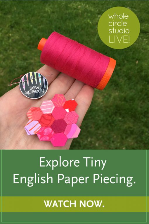 Explore Tiny English Paper Piecing, the fun portable way to make a quilt top! 
