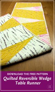 Make a cute quilt table runner. Get the free pattern to make this reversible wedge runner. Designed by Whole Circle Studio.