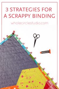 Ideas for how to make a modern, rainbow, scrappy quilt binding!