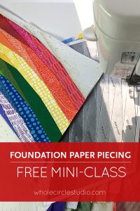 Learn how to Foundation Paper Piece (FPP) a quilt top with this video tutorial / mini-class. Great for beginner quilters and those who have been challenged with paper piecing quilts in the past. Video at blog.wholecirclestudio.com