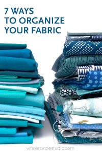 7 tips for organizing your quilting fabric and stash. Get those Fat Quarters, Fat Eighths, fabric stash, and yardage under control so you can sew and quilt with ease!