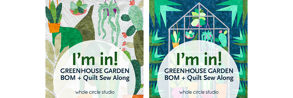 graphic of a greenhouse scene that says: "I'm In! Greenhouse Garden BOM + Quilt Sew Along"