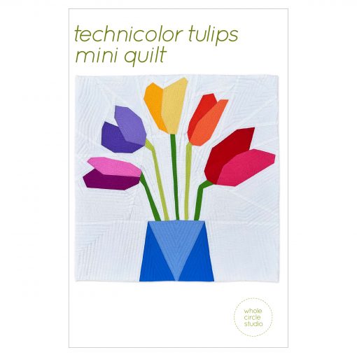 Technicolor Tulips modern foundation paper pieced quilt pattern cover featuring rainbow tulips